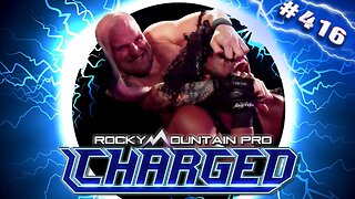 Rocky Mountain Pro Wrestling | Charged 416 FULL EPISODE