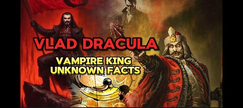 Vlad Dracula - Unknown Facts - king of Vampires / History