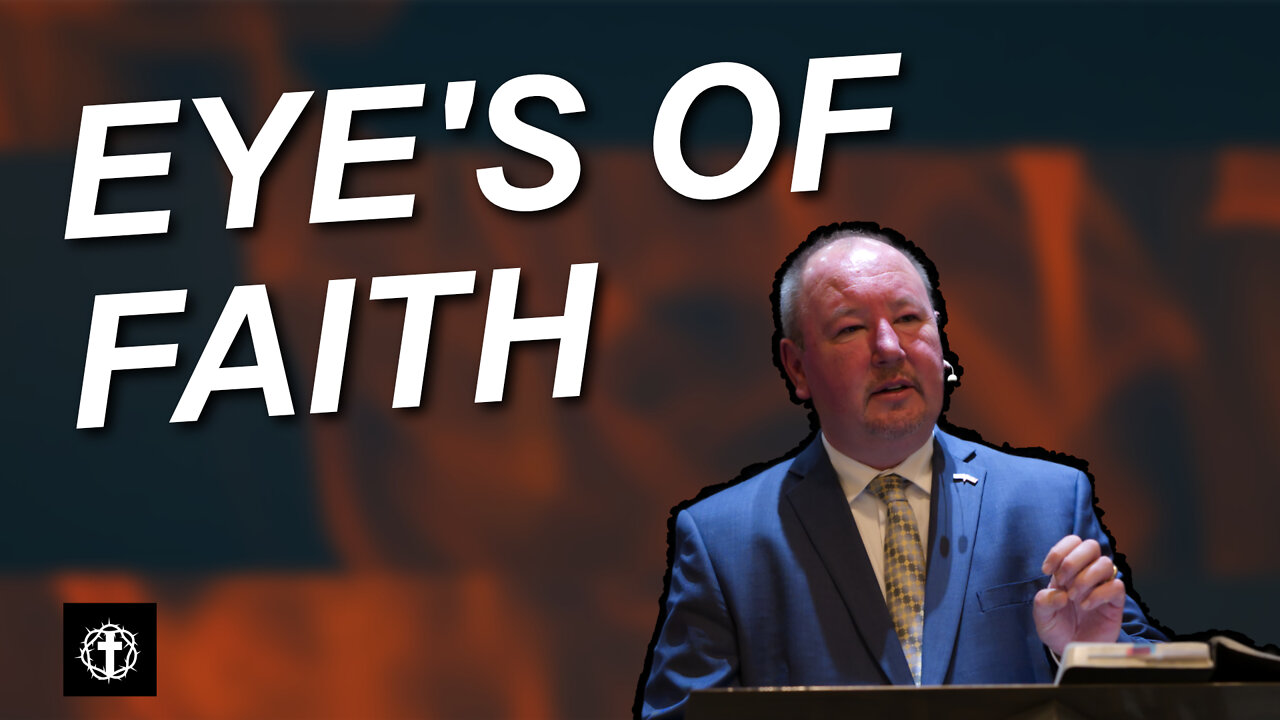 "Eyes of Faith" | Pastor Ron Russell