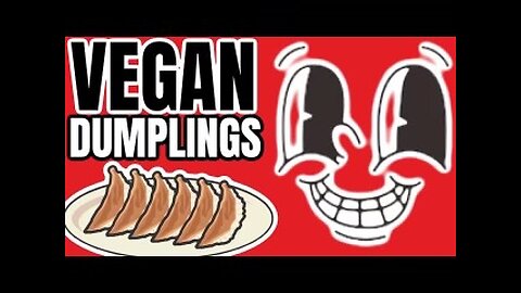 S2.E3 — Vegan Dumpling Recipe