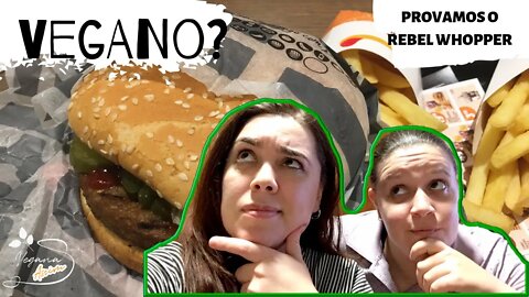 [REACT] Provamos o REBEL WHOPPER do Burger King! É bom?