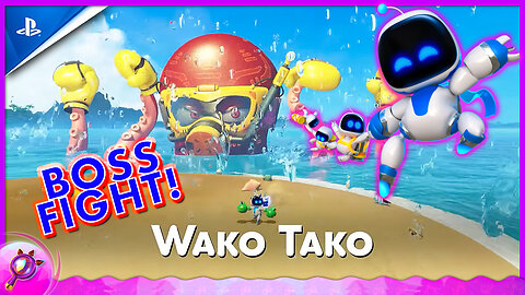 Astro Bot Boss Fight Gameplay - Wako Tako