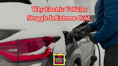 Why electric vehicles struggle in extreme cold