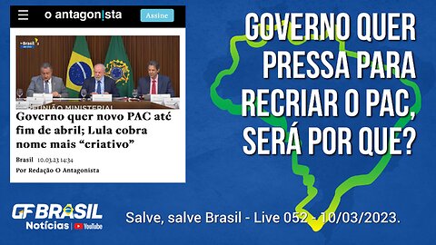 GF BRASIL Notícias - Atualizações das 21h - Live 052 - sexta-feira patriótica, 10/03/2023!