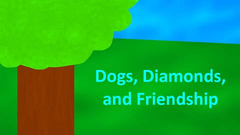 Ep. 2: Dogs, Diamonds, and Friendship