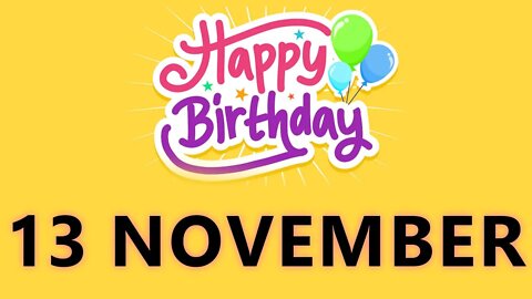 Happy Birthday to all who have Birthday on 13 November - Birthday Wish From Birthday Bash
