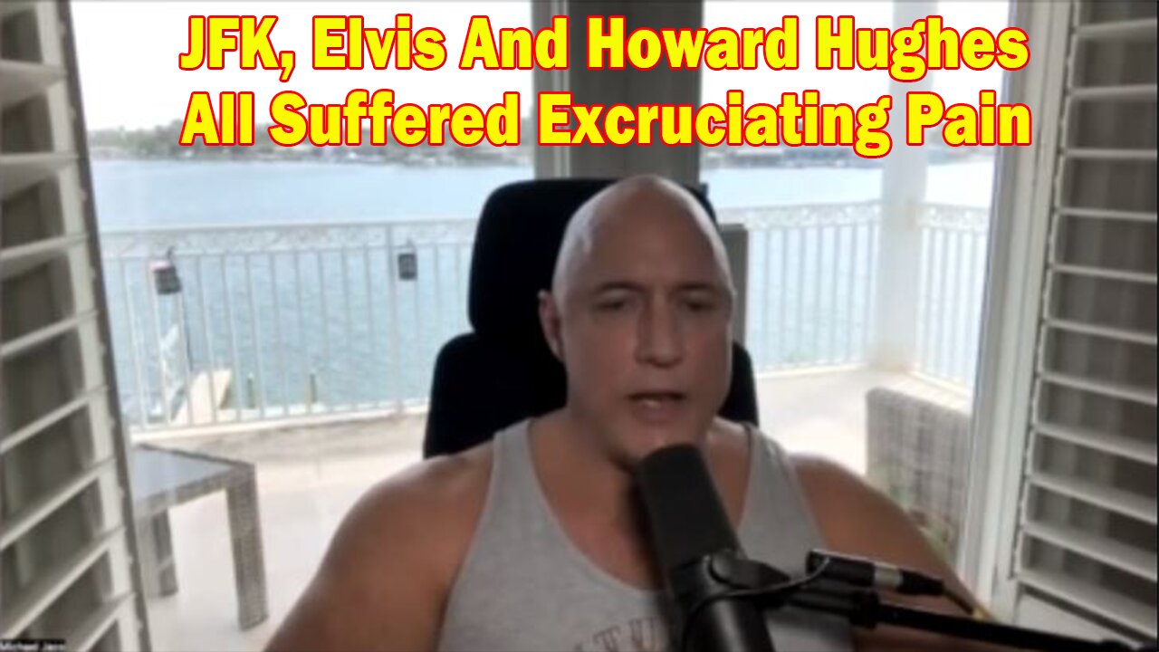 Michael Jaco HUGE Intel 03-10-23 - JFK, Elvis And Howard Hughes All Suffered Excruciating Pain