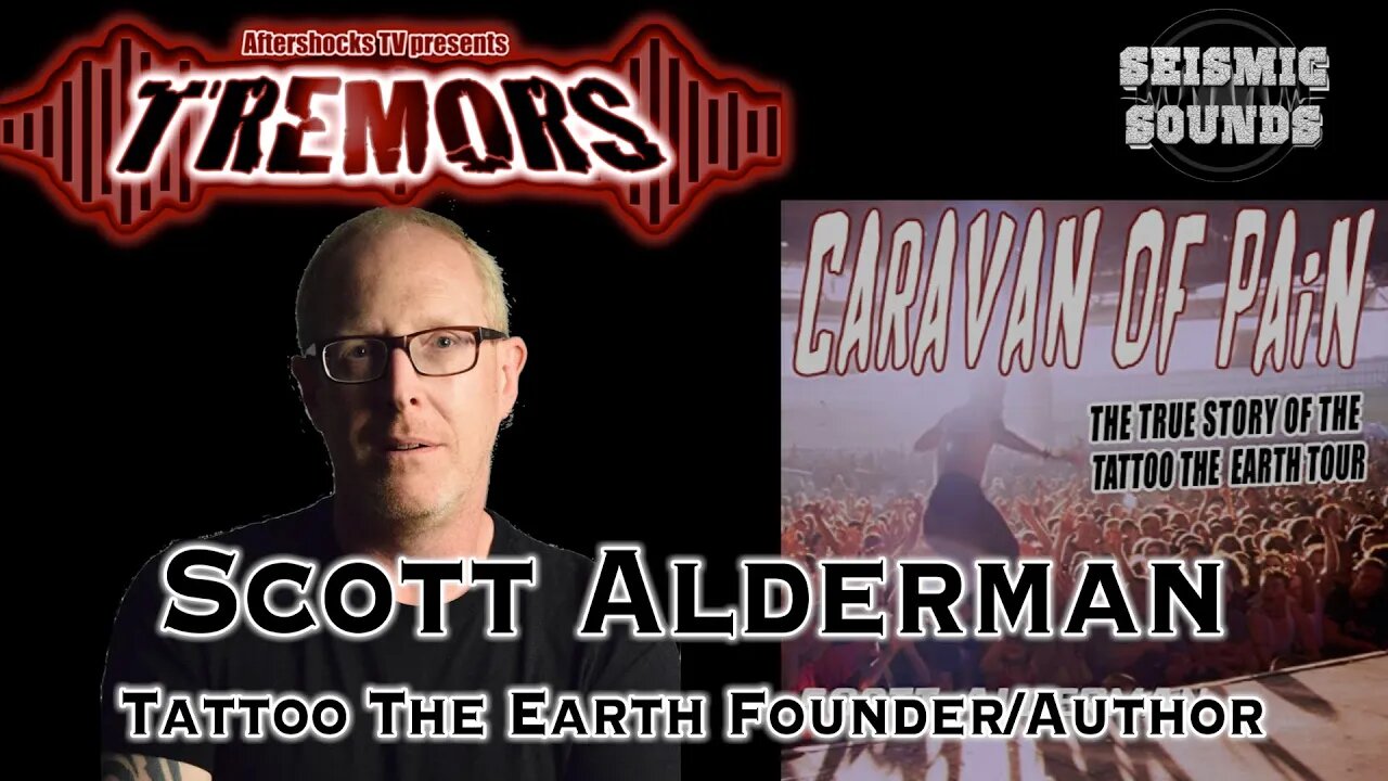 AS TREMORS | TATTOO THE EARTH FESTIVAL/TOUR Founder Scott Alderman