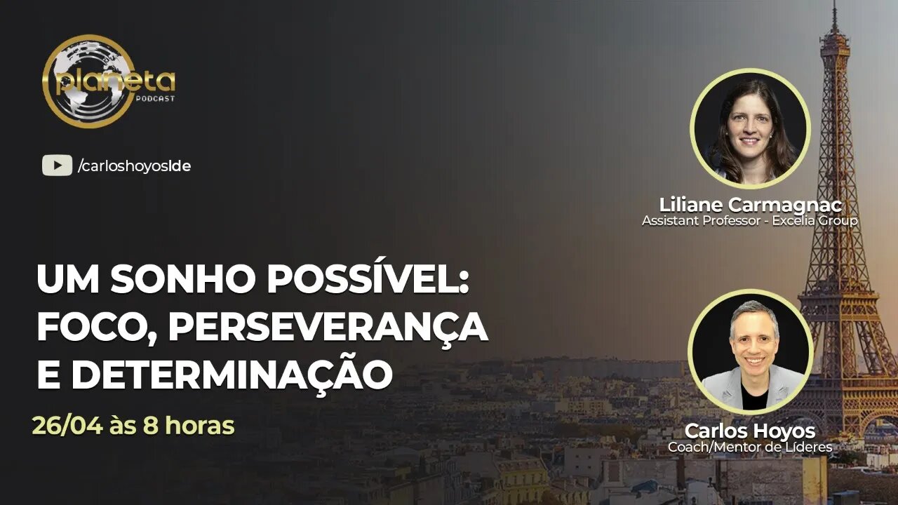 Podcast Planeta LIVE - Um Sonho Possível: Foco, Perseverança e Determinação com Liliane Carmagnac