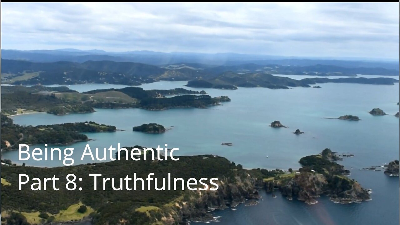 Being Authentic Part 8: Truthfulness