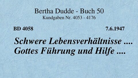 BD 4058 - SCHWERE LEBENSVERHÄLTNISSE .... GOTTES FÜHRUNG UND HILFE ....