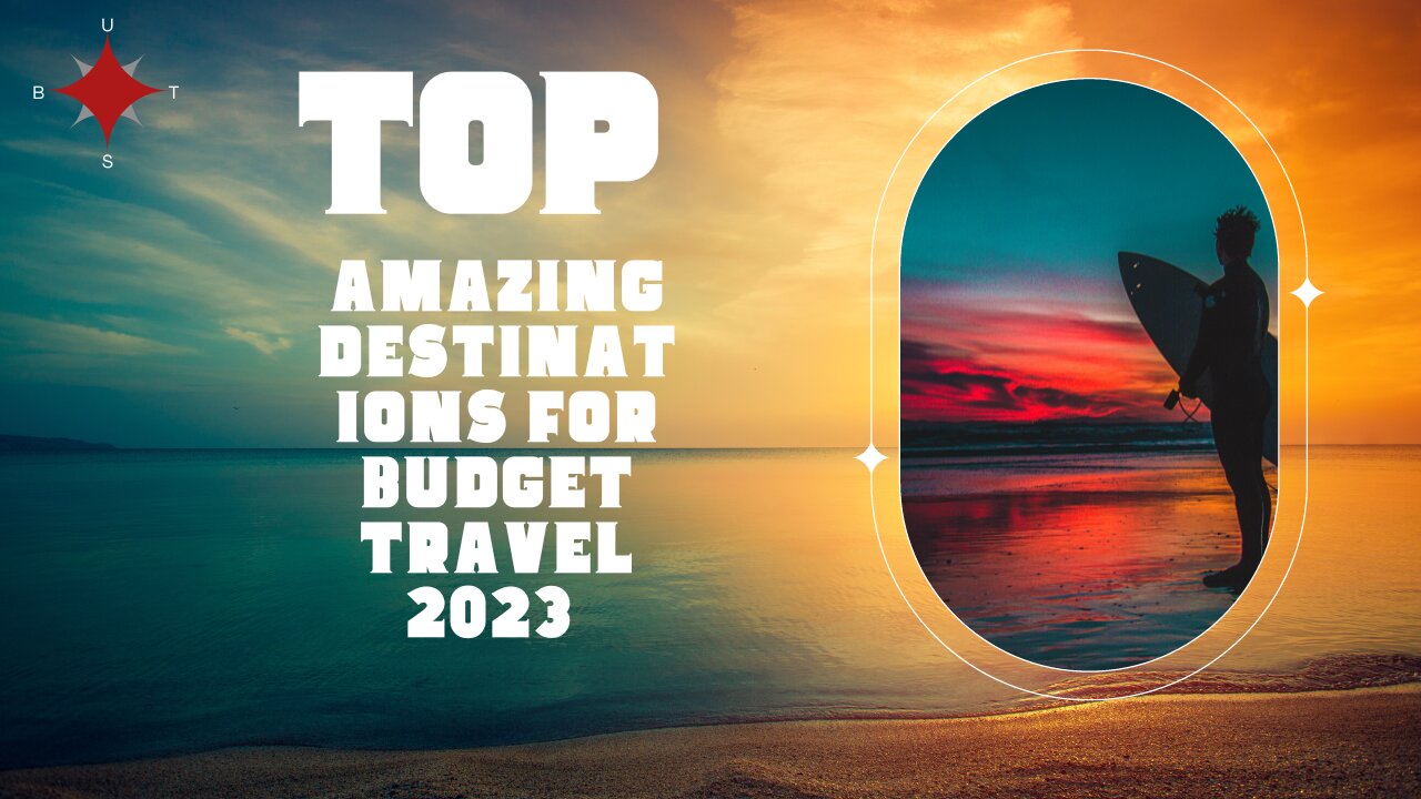 Top Destinations for budget travel 2023