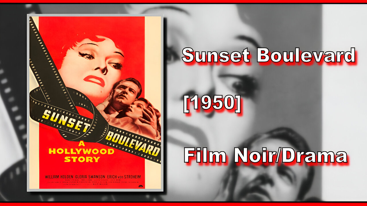 Sunset Boulevard (1950) | FILM NOIR/DRAMA | FULL MOVIE