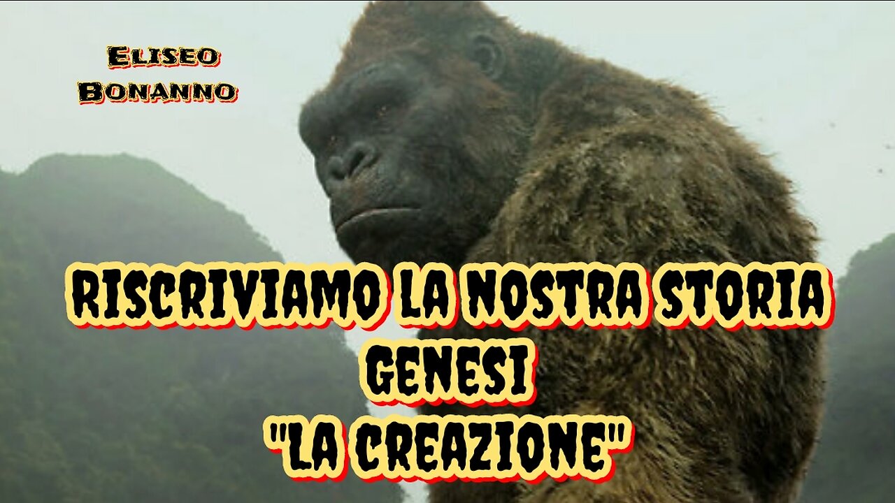 RISCRIVIAMO LA NOSTRA STORIA GENESI LA CREAZIONE