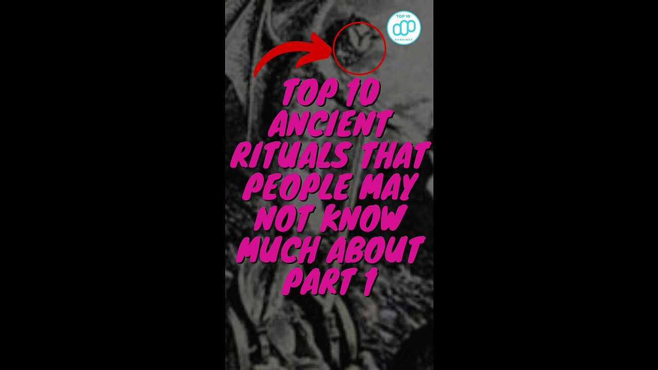 Top 10 Ancient Rituals That People May Not Know Much About Part 1