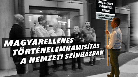 Magyarellenes történelemhamisítás a Nemzeti Színházban