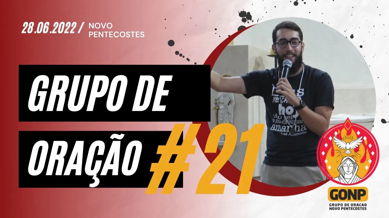 GRUPO DE ORAÇÃO - Ao Vivo #21 [28/06/2022] | Baixe o Nosso App #JuntosEvangelizar