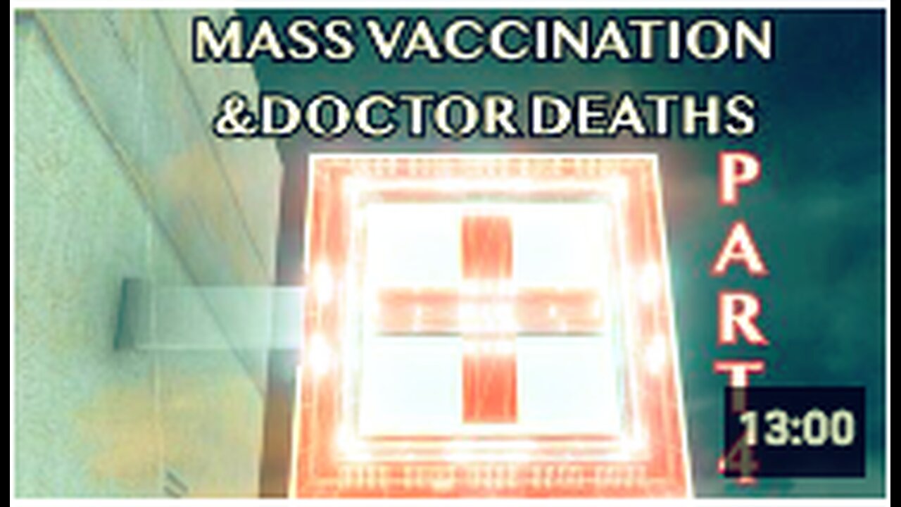 Mass Vaccination and DOCTOR deaths - Part 4