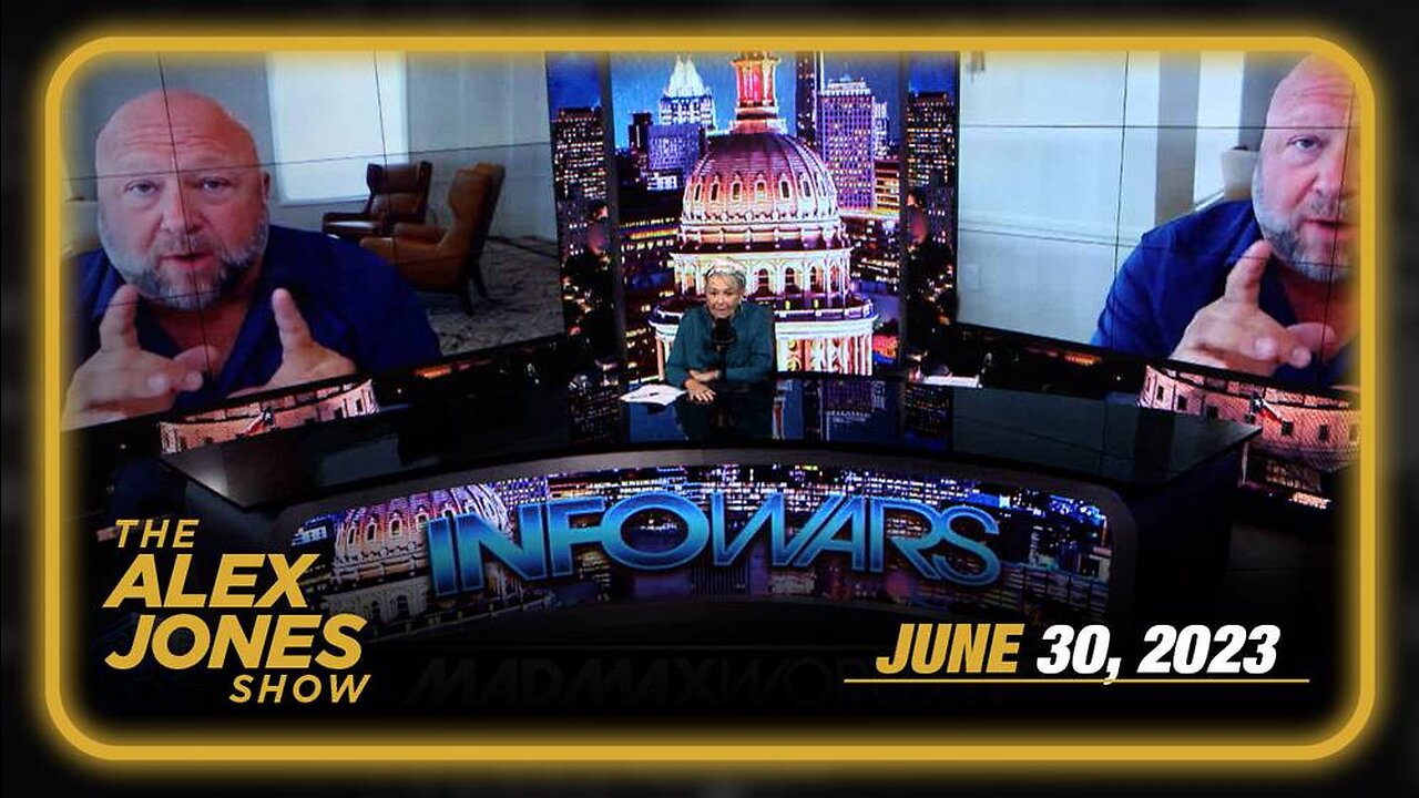 The Alex Jones Show FRIDAY FULL SHOW 06/30/23