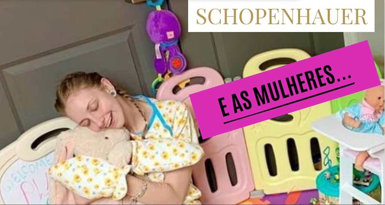 11 - SCHOPENHAUER SOBRE AS MULHERES