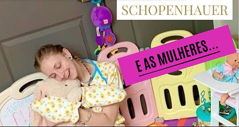 11 - SCHOPENHAUER SOBRE AS MULHERES