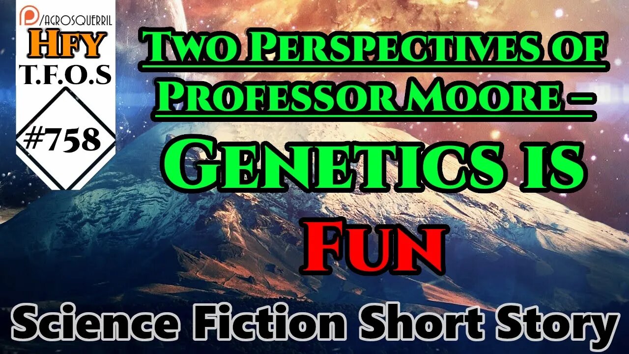 Sci-Fi Short Stories - Two Perspectives of Professor Moore – Genetics is Fun (R/HFY TFOS# 758)