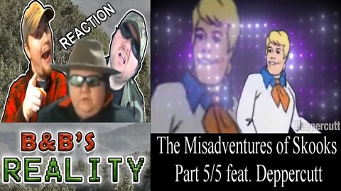 The Misadventures of Skooks Part 5/5 feat. Deppercutt REACTION!!! *ADULTS ONLY*