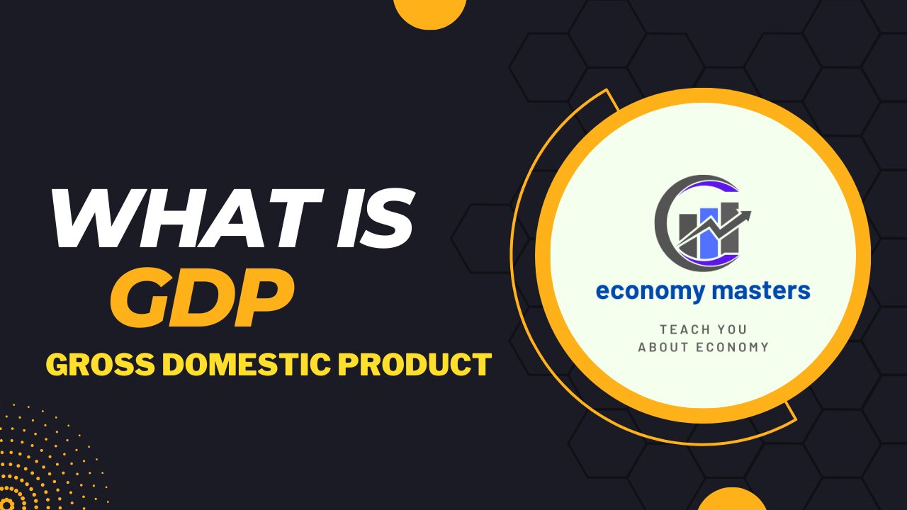 what is GDP (gross domestic product ) ? (basic economy)