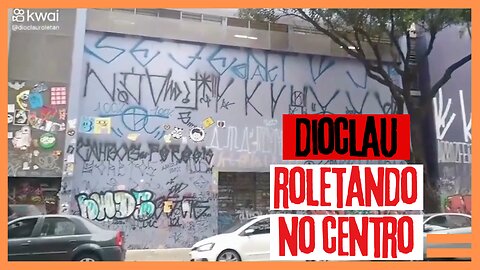 DIOCLAU ROLETANDO O CENTRO DE SAMPA MOSTRANDO VARIOS PIXOS!