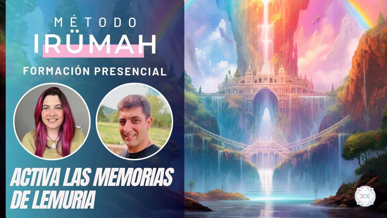 Método IRÜMAH Activa las memorias de Lemuria - Veintiochoalmas