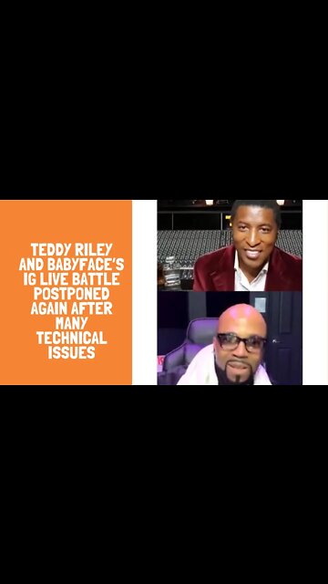 Teddy Riley and Babyface’s IG Live battle postponed again after many technical issues