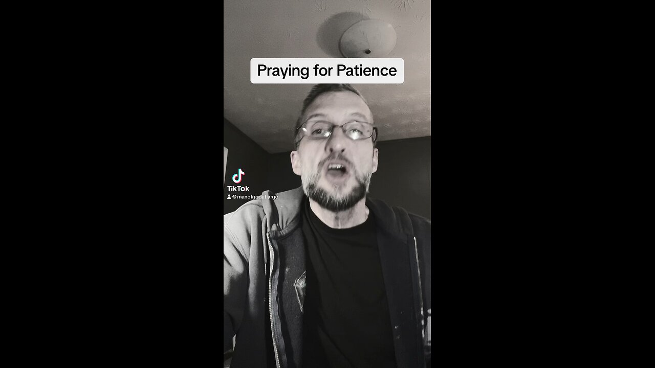 Should you pray for patience?