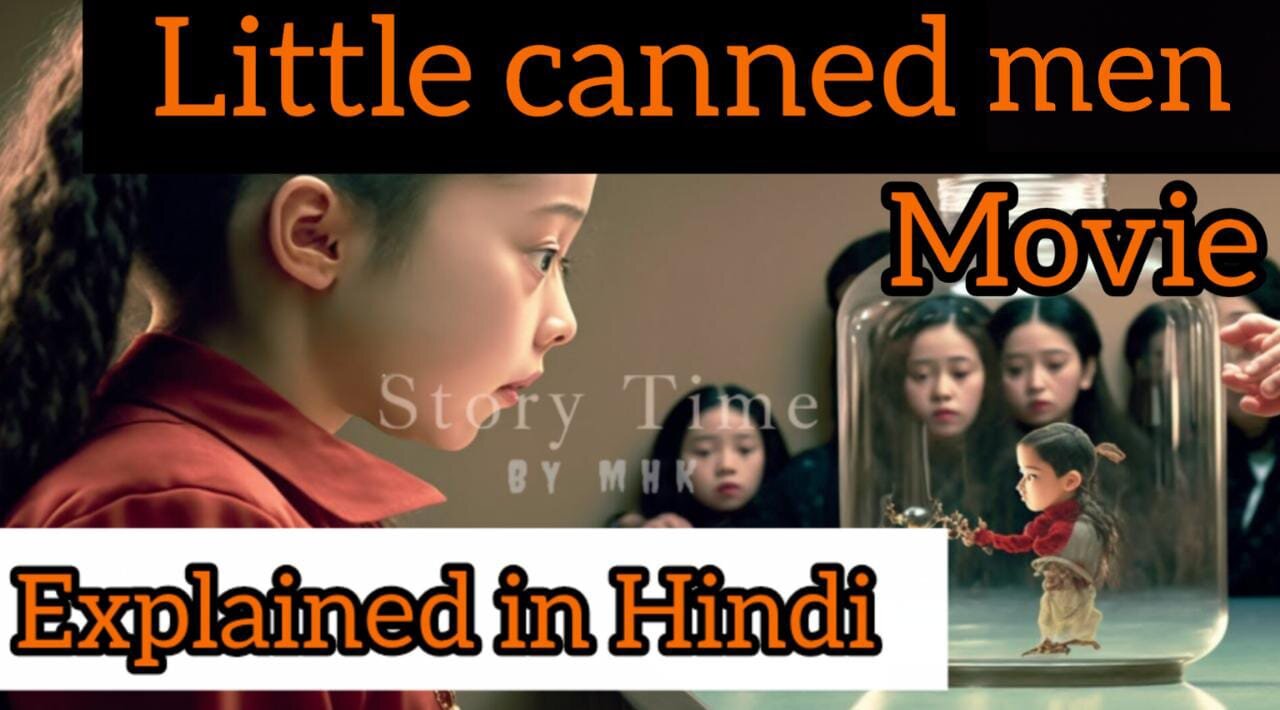 Little Canned Men Explained In Hindi