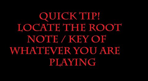 Finding the Root Note of any lick or riff