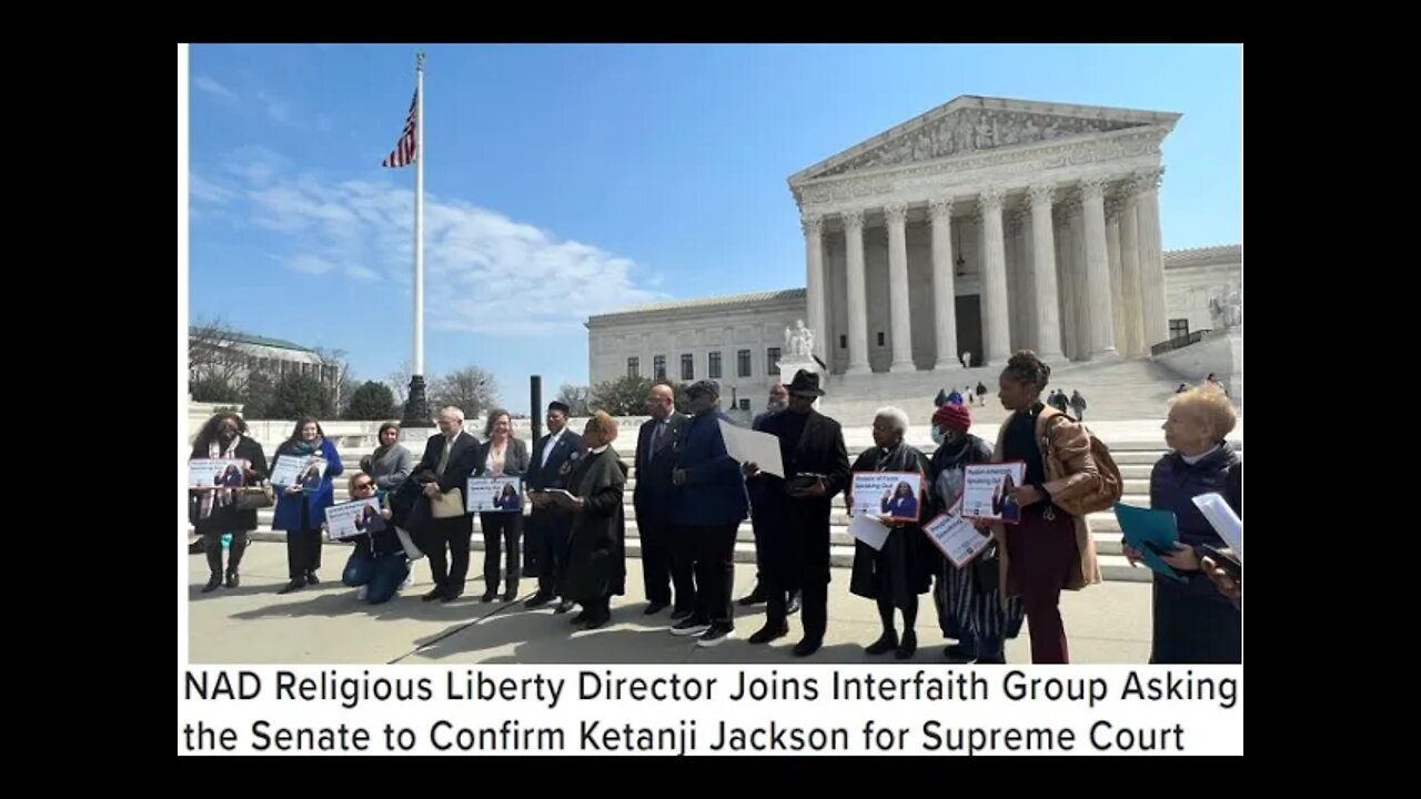 Fulcrum7: NAD Religious Liberty Director Joins Group Asking the Senate to Confirm Jackson for SCOTUS