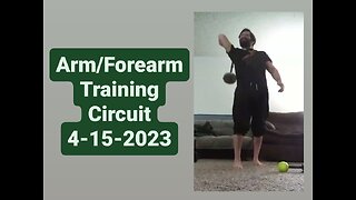 Arm/Forearm Training Circuit 4-15-2023