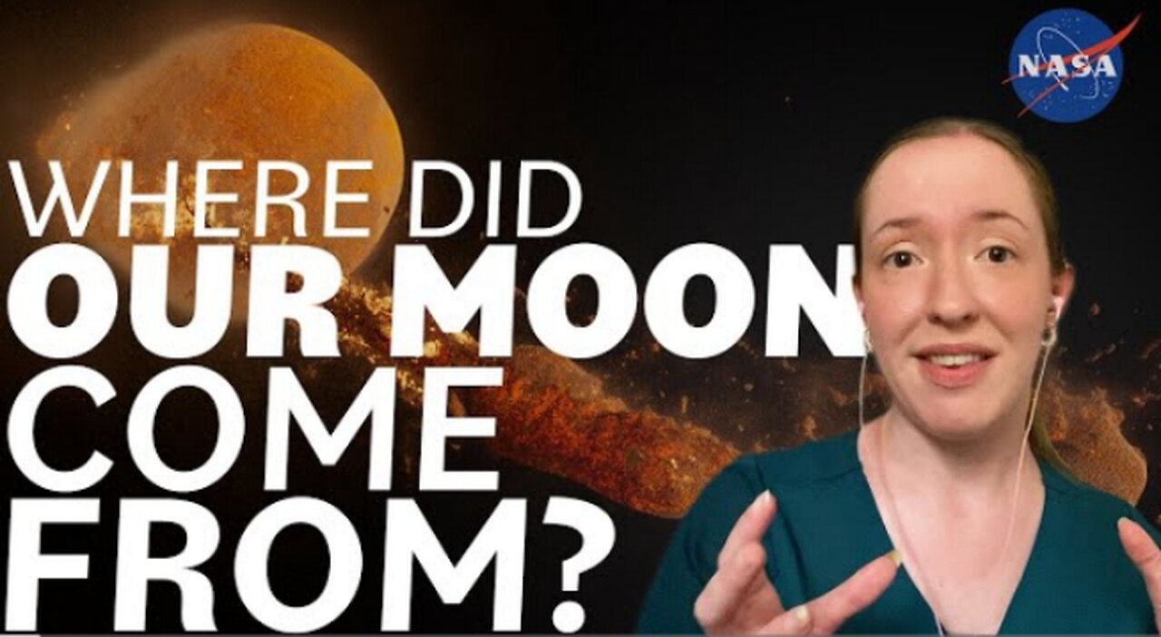 WHERE DID OUR MOON COME FROM ? WE ASKED A NASA EXPERT