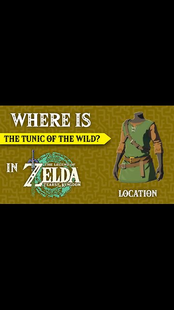 Where is the Tunic of the Wild In The Legend of Zelda: Tears of the Kingdom