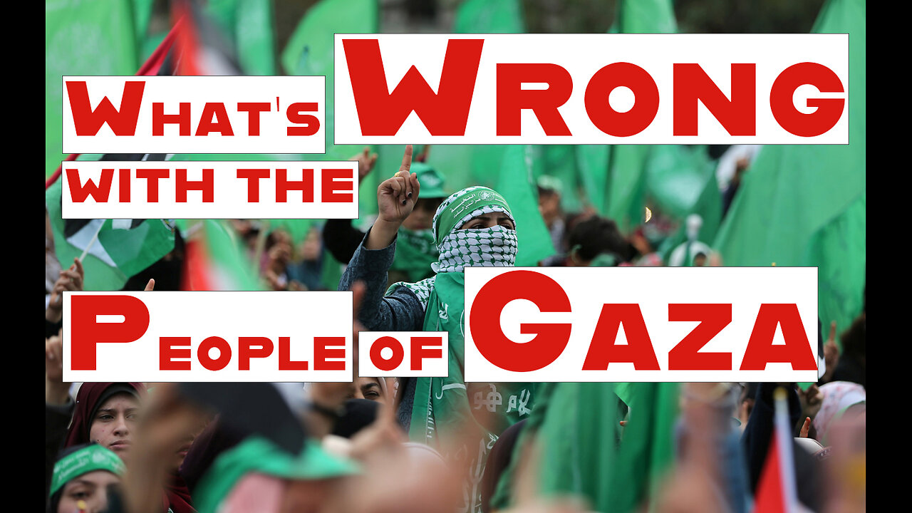 What’s Wrong With The People of Gaza?