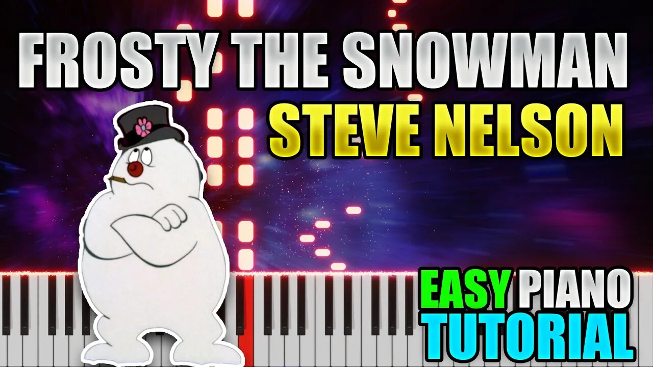 Frosty The Snowman - Steve Nelson | Easy Piano tutorial