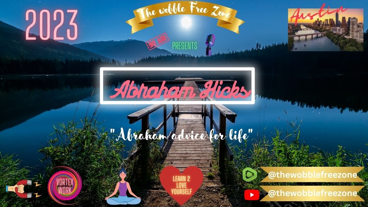 Abraham Hicks, Esther Hicks "Abraham advice for life" Austin