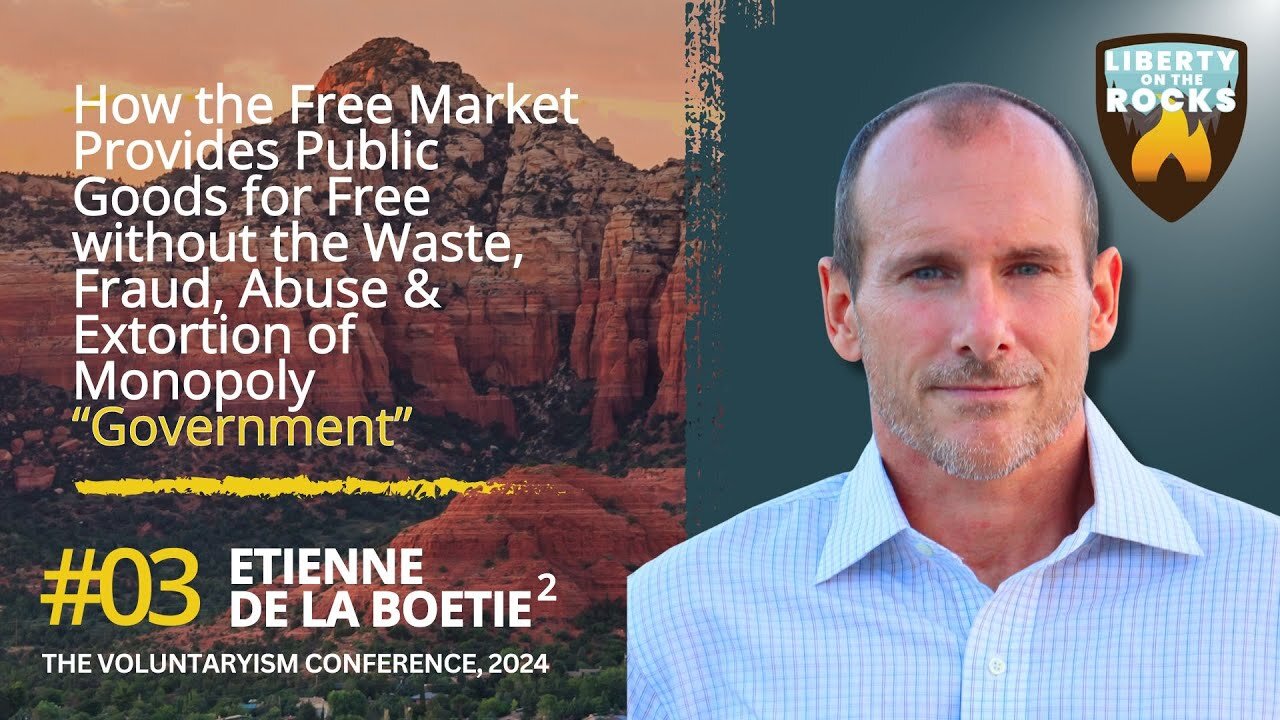 Episode 2 - How Free Markets Provide Public Goods… For Free! with Etienne de la Boetie2