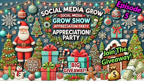 Social Media Grow Show Appreciation Party - Episode 5 - Christmas Giveaway!