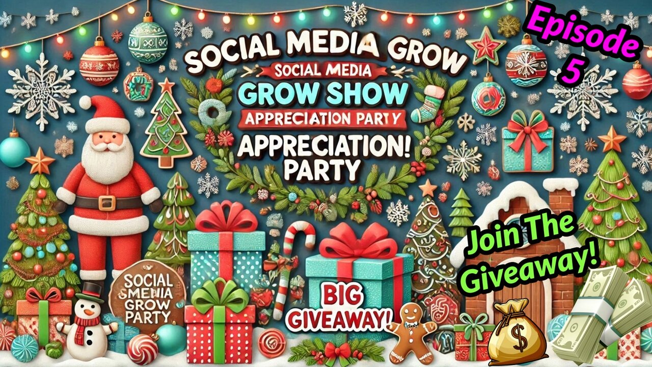 Social Media Grow Show Appreciation Party - Episode 5 - Christmas Giveaway!