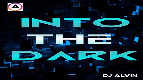 DJ ALVIN - INTO THE DARK