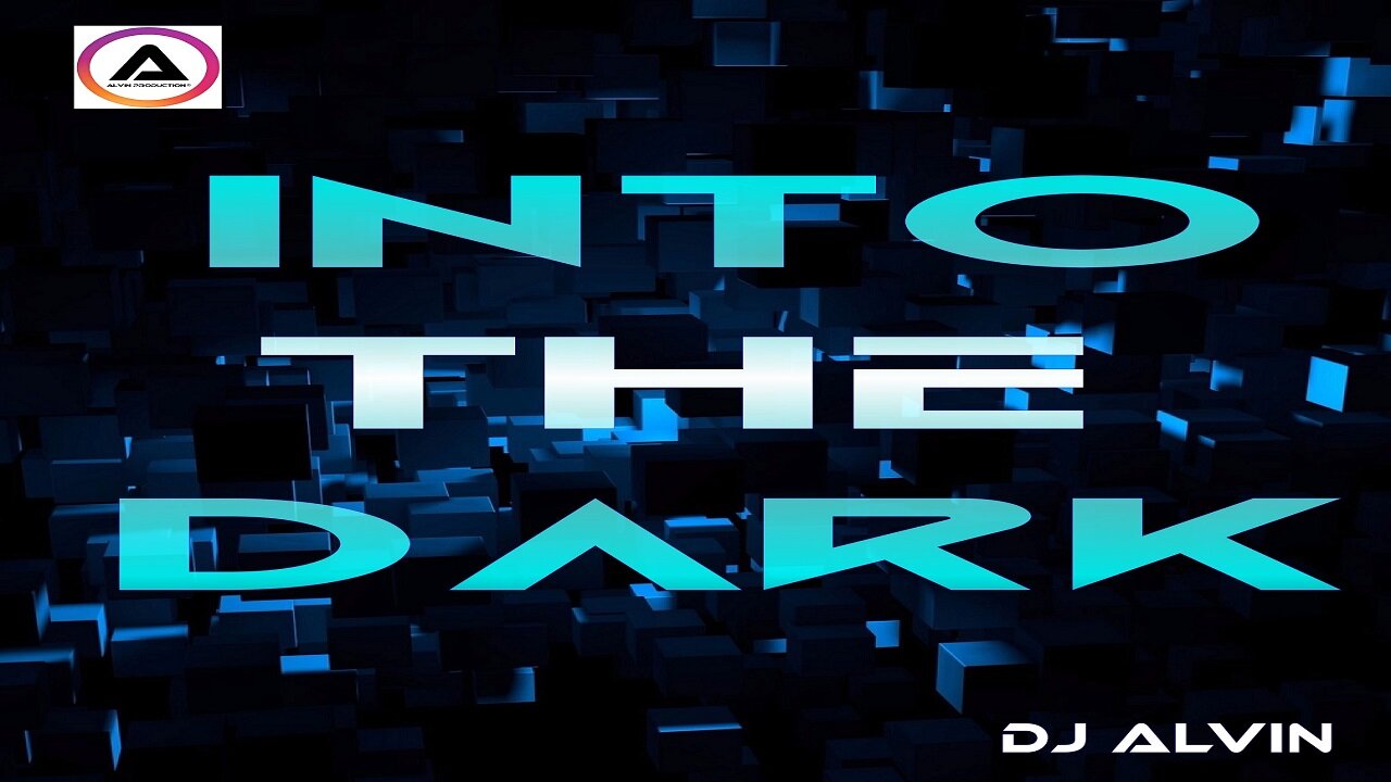 DJ ALVIN - INTO THE DARK