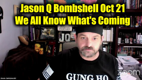 Jason Q Bombshell Oct 21 - We All Know What's Coming