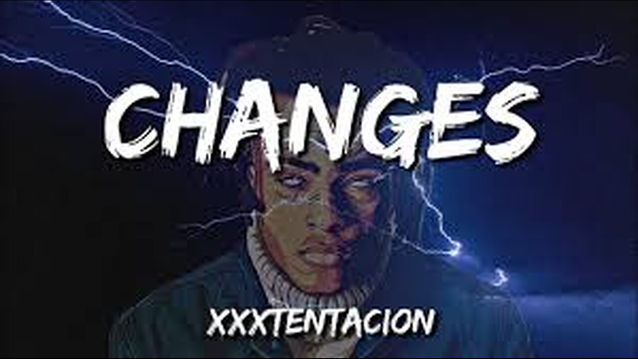 XXXTENTACION - changes