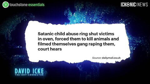 David Icke covers the horrific story of the Satanic child abuse ring in Scotland...