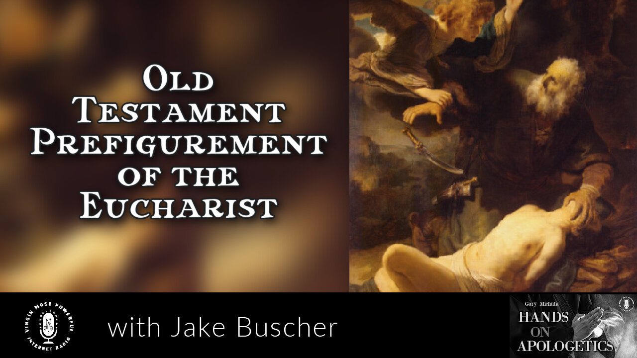 29 Nov 22, Hands on Apologetics: OT Prefigurement of the Eucharist